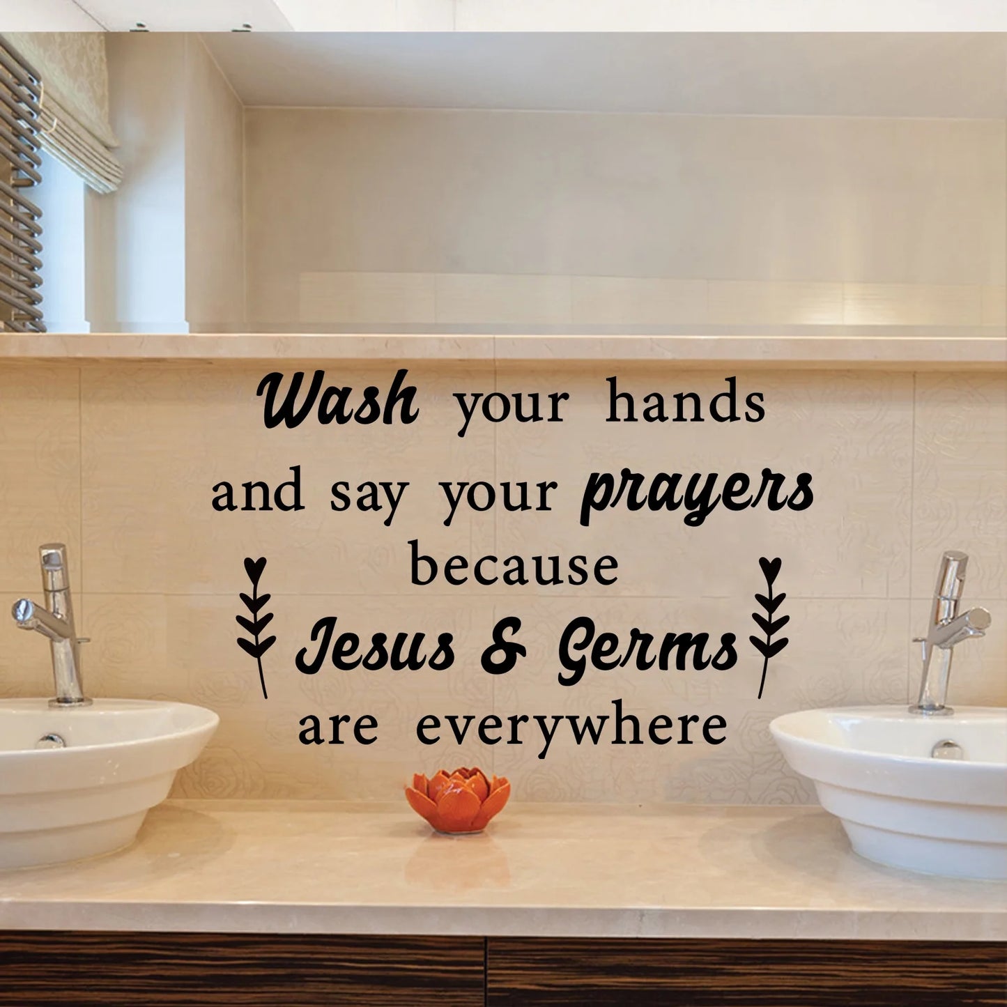Bathroom Stickers for Wall Wash Your Hands and Say Your Prayers Because Jesus & Germs Are Everywhere