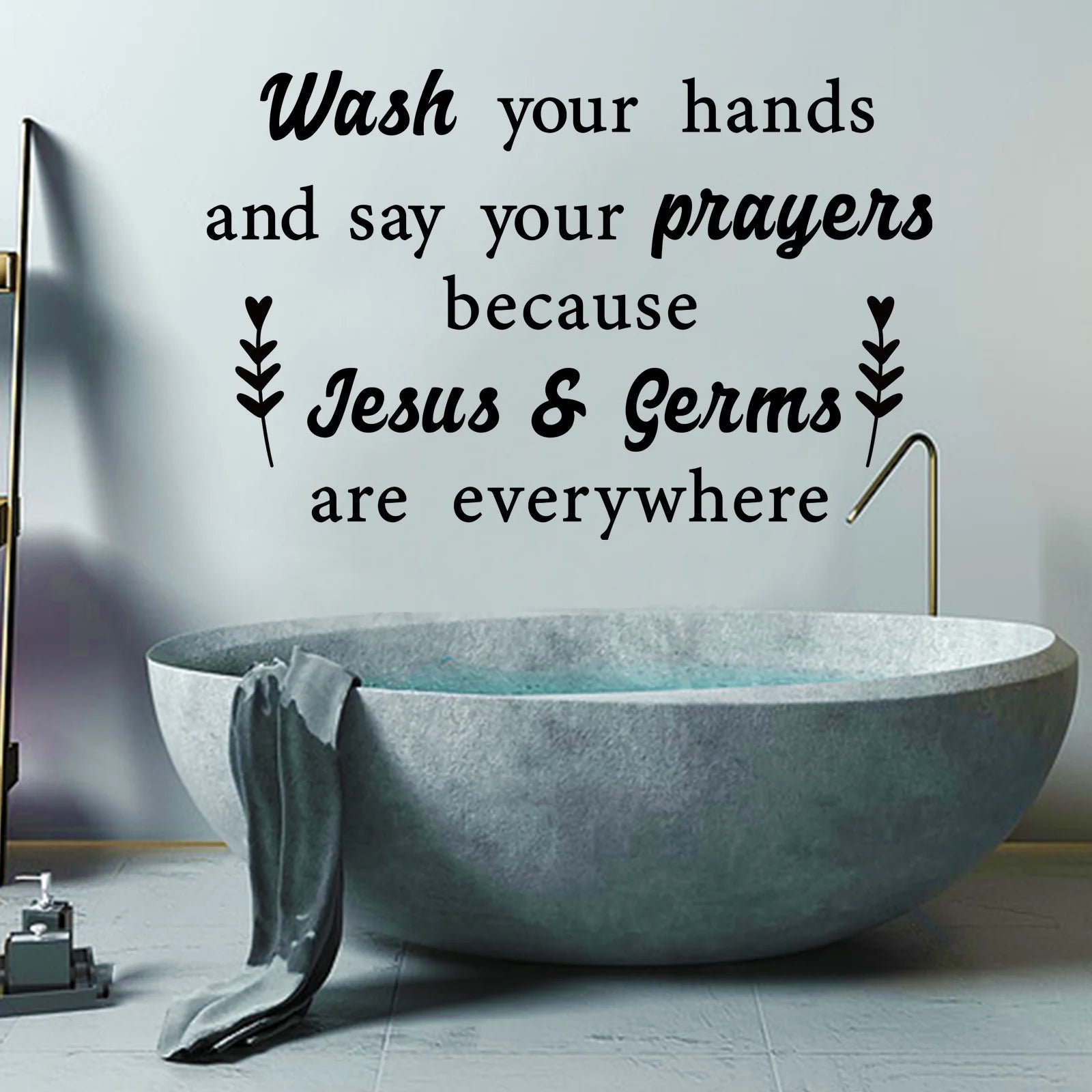 Bathroom Stickers for Wall Wash Your Hands and Say Your Prayers Because Jesus & Germs Are Everywhere